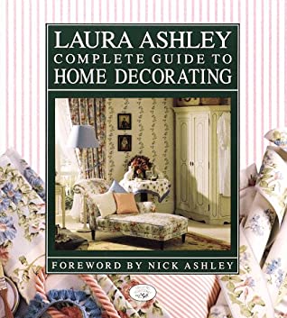 Download Laura Ashley Complete Guide to Home Decorating - Charyn Jones | PDF