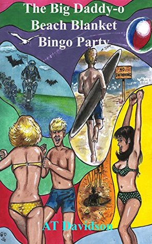 Read Online The Big Daddy-o Beach Blanket Bingo Party (The Murdoch Files) - A.T. Davidson | PDF