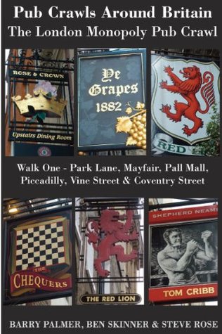 Download Pub Crawls Around Britain. The London Monopoly Pub Crawl. Walk One - Park Lane, Mayfair, Pall Mall, Piccadilly, Vine Street & Coventry Street - Barry Palmer file in ePub