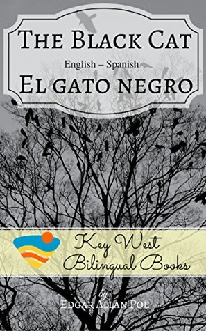 Full Download The Black Cat - El gato negro (Key West Bilingual Tales Book 5) - P.J. Stonefield | ePub