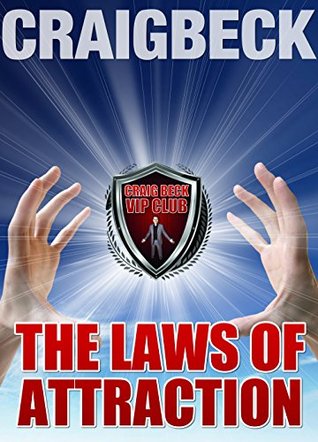 Read Online The Laws of Attraction: Manifesting Magic Secret 2 - Craig Beck | PDF