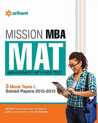Read Mission MBA MAT Management Aptitude Test 3 Mock Tests & Solved papers 2015-2013 - B.S. Sijwalii file in ePub
