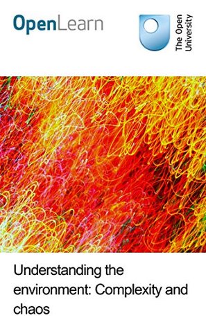 Read Understanding the environment: Complexity and chaos - Open University file in ePub