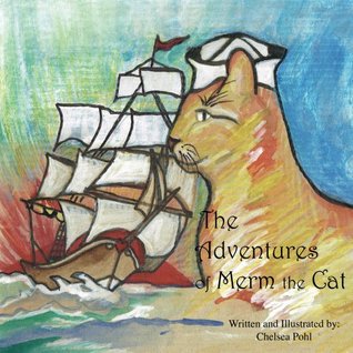 Download The Adventures of Merm the Cat (The Chronicles of Merm) - Chelsea Pohl file in ePub
