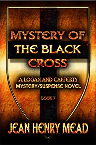 Read Online Mystery of the Black Cross (Logan and Cafferty mystery/suspense novels Book 7) - Jean Henry Mead | PDF