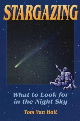 Full Download Stargazing: What to Look for in the Night Sky - Tom Van Holt | ePub