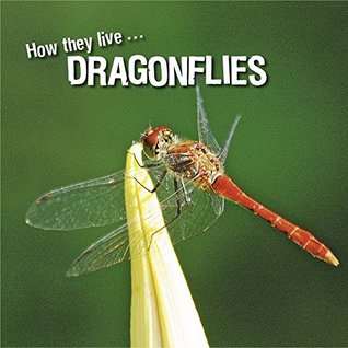 Full Download How they live Dragonflies: Learn All There Is to Know About These Animals! - David Withrington | ePub