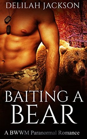 Full Download Baiting A Bear: An Interracial BWWM BBW Paranormal Shifter Romance (African American Multicultural Romance) - Delilah Jackson file in PDF