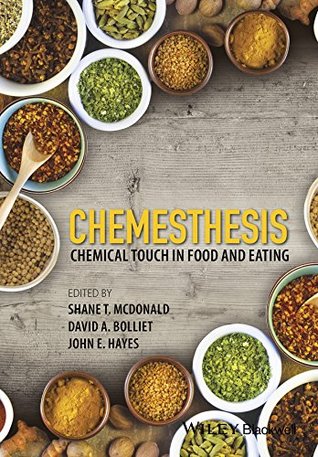Read Online Chemesthesis: Chemical Touch in Food and Eating - Shane T McDonald | PDF