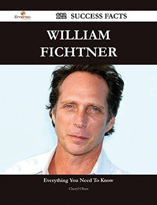 Read William Fichtner 122 Success Facts - Everything you need to know about William Fichtner - Cheryl Olsen | PDF