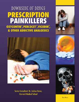 Read Prescription Painkillers: Oxycontin®, Percocet®, Vicodin®, Other Addictive Analgesics - Rosa Waters | PDF