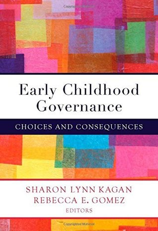 Full Download Early Childhood Governance: Choices and Consequences - Sharon L. Kagan | PDF