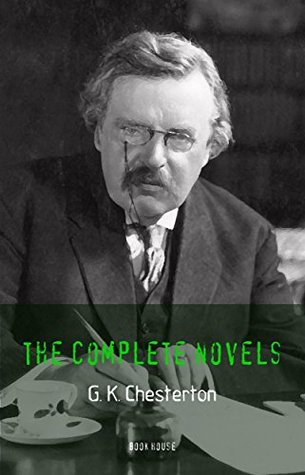 Read Online G. K. Chesterton: The Complete Novels (The Greatest Writers of All Time Book 13) - G.K. Chesterton file in ePub
