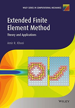 Read Extended Finite Element Method: Theory and Applications (Wiley Series in Computational Mechanics) - Amir R. Khoei file in PDF