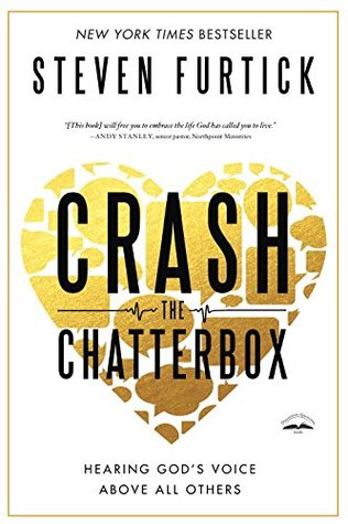 Download Crash the Chatterbox: Hearing God's Voice Above All Others - Steven Furtick | ePub