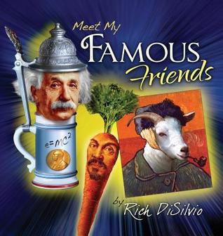 Read Meet My FAMOUS FRIENDS: Inspiring Kids with Humor - Rich DiSilvio file in PDF