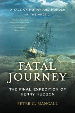 Download Fatal Journey: The Final Expedition of Henry Hudson - Peter C. Mancall file in PDF
