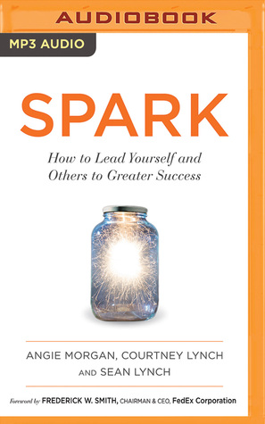 Download Spark: How to Lead Yourself and Others to Greater Success - Courtney Lynch file in PDF