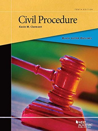 Read Online Black Letter Outline on Civil Procedure, 10th - Kevin Clermont file in PDF