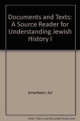 Read Online Documents and Texts: A Source Reader for Understanding Jewish History I - Sol Scharfstein file in ePub