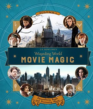 Download J. K. Rowling's Wizarding World: Movie Magic - Vol. 1 - Extraordinary People and Fascinating Places - Jody Revenson file in ePub