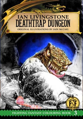 Read Fighting Fantasy Colouring Book 3: Deathtrap Dungeon - Ian Livingstone file in ePub