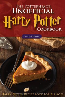 Download The Potterhead's Unofficial Harry Potter Cookbook: The Best Recipes from Harry Potter - Harry Potter Recipe Book for All Ages - Martha Stone file in PDF