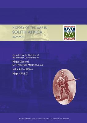 Full Download Official History of the War in South Africa 1899-1902 Compiled by the Direction of His Majesty's Government Volume Three Maps - Frederick Maurice | ePub