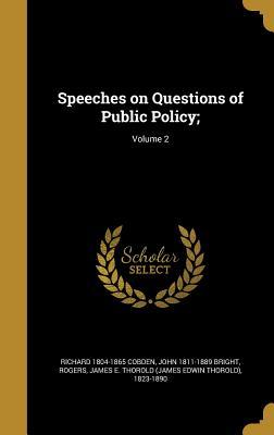 Read Online Speeches on Questions of Public Policy;; Volume 2 - Richard Cobden | ePub