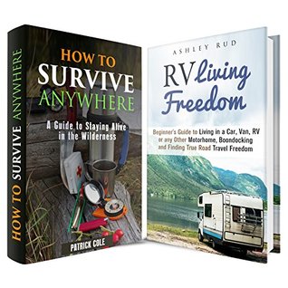Full Download Self-Sufficient Box Set (2 in 1) (Learn How to Survive in the Wilderness or Embark on a Road Trip Adventure in Your Motorhome) - Ashley Rud | ePub