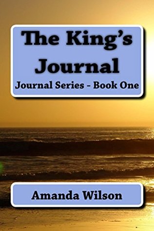 Download The King's Journal: Journal Series - Book One - Amanda Wilson | PDF