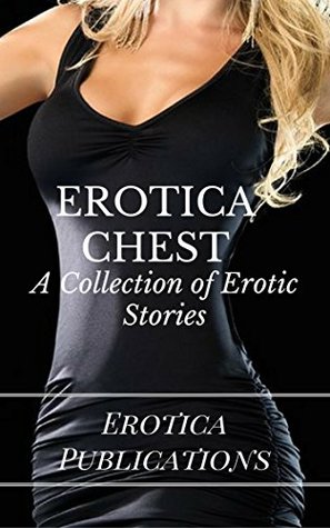 Read Erotica Chest: A Collection of Erotic Stories - Sonam Thapa | PDF