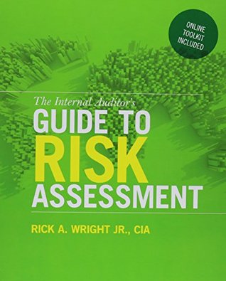 Read The Internal Auditors Guide to Risk Assessment - Rick A. Wright Jr. | PDF