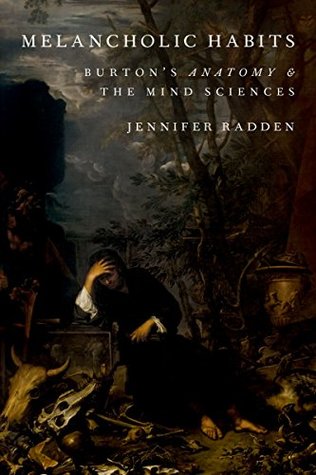 Read Melancholic Habits: Burton's Anatomy & the Mind Sciences - Jennifer Radden file in ePub
