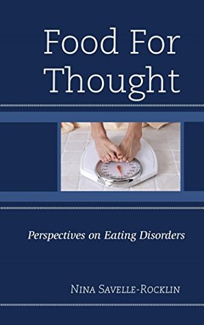Full Download Food for Thought: Perspectives on Eating Disorders - Nina Savelle-Rocklin | ePub