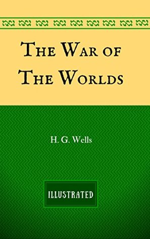 Download The War of the Worlds : By H. G. Wells - Illustrated - H.G. Wells | PDF