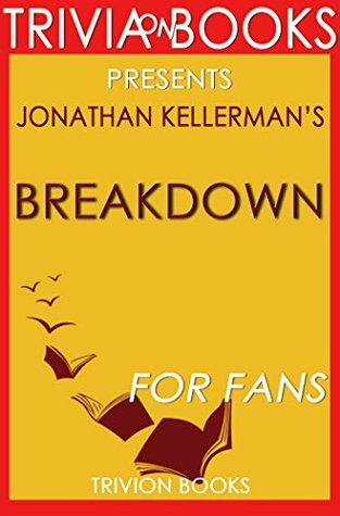 Full Download Breakdown: A Novel By Jonathan Kellerman (Trivia-On-Books): An Alex Delaware Novel - Trivion Books file in ePub