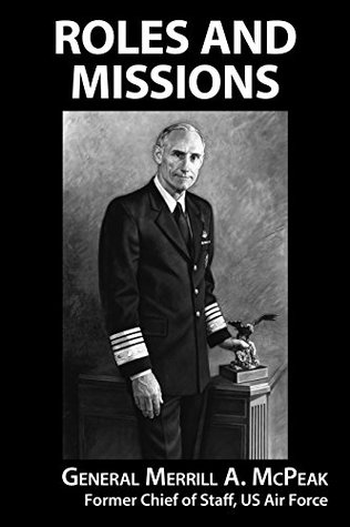 Read Online Roles and Missions (The Aerial View Trilogy Book 3) - General Merrill A. McPeak | ePub