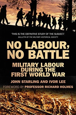Read No Labour, No Battle: Military Labour During the First World War - Ivor Lee file in PDF