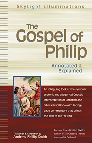 Download The Gospel of Philip: Annotated & Explained (SkyLight Illuminations) - Andrew Phillip Smith | ePub