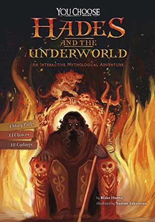 Read Hades and the Underworld (You Choose: Ancient Greek Myths) - Blake Hoena file in PDF