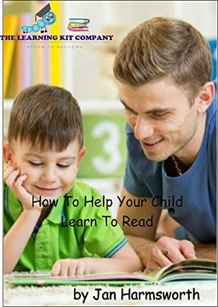 Download How To Help Your Child Learn To Read: How To Help Your Child Learn To Read - Jan Harmsworth | ePub
