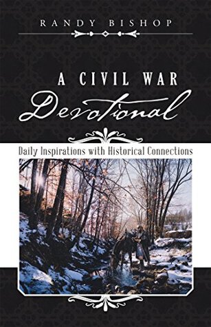 Download A Civil War Devotional: Daily Inspirations with Historical Connections - Randy Bishop | ePub