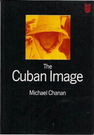Read The Cuban Image: Cinema and Cultural Politics in Cuba - Michael Chanan | ePub
