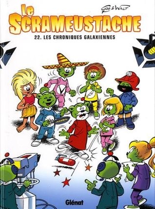 Read Online SCRAMEUSTACHE (LE) T.22 : CHRONIQUES GALAXIENNES - François Gos file in PDF