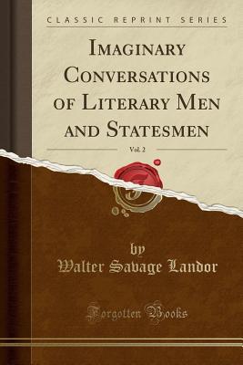 Download Imaginary Conversations of Literary Men and Statesmen, Vol. 2 - Walter Savage Landor | PDF
