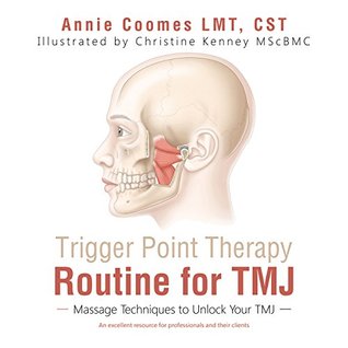Read Trigger Point Therapy Routine for Tmj: Massage Techniques to Unlock Your Tmj - Annie Coomes LMT CST file in ePub