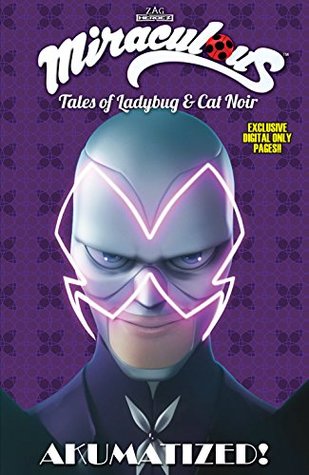 Read Miraculous: Tales of Lady Bug and Cat Noir: Akumatized Vol. 4 - Zag Entertainment file in ePub