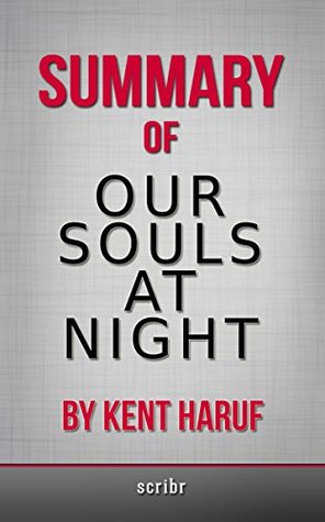 Read Online Summary of Our Souls at Night by Kent Haruf (Book Club Edition) - Scribr file in PDF
