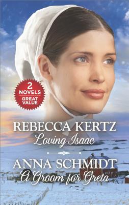 Full Download Loving Isaac and a Groom for Greta: An Anthology - Rebecca Kertz | ePub
